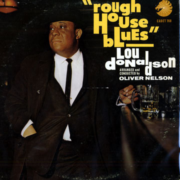 Rough House Blues,Lou Donaldson