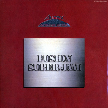 Fusion Super Jam,Larry Coryell , Eric Gale , Hubert Laws , Dave Liebman , Richard Tee