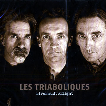 Rivermudtwilight, Les Triaboliques