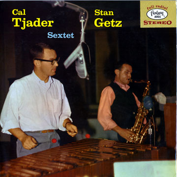 Cal Tjader - Stan Getz Sextet,Stan Getz , Cal Tjader