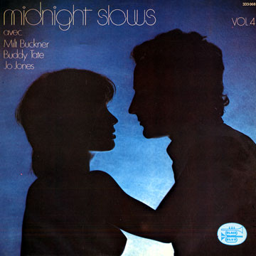 Midnight Slows - vol 4,Milt Buckner , Jo Jones , Buddy Tate