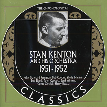 Stan Kenton and his orchestra 1951- 1952,Stan Kenton