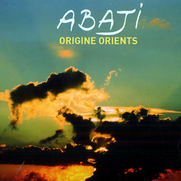 origine orients, Abaji