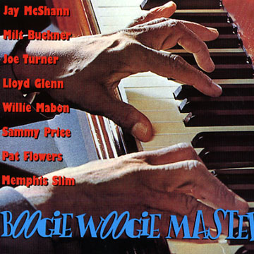 Boogie woogie masters,Jay McShann , Sammy Price , Joe Turner