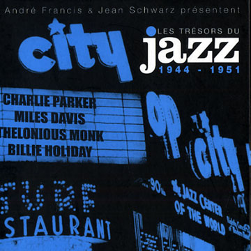 Les Tr�sors du Jazz : 1944 - 1951,Miles Davis , Billie Holiday , Thelonious Monk , Charlie Parker