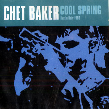 Cool spring - Live in Italy 1959,Chet Baker