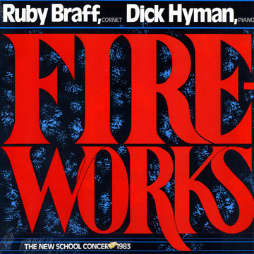 Fireworks - The New School Concert 1983,Ruby Braff , Dick Hyman