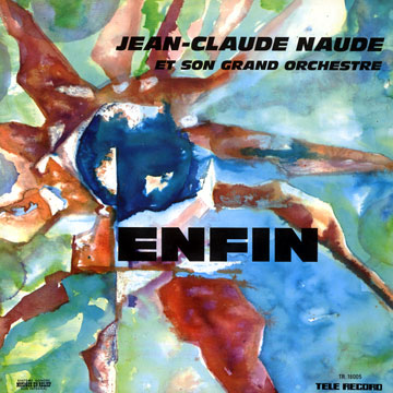 ENFIN  Jean claude Naude et son grand orchestre,Jean-claude Naude