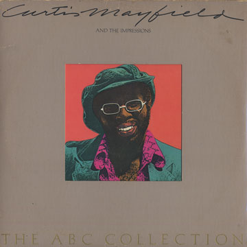 Curtis Mayfield and the impressions,Curtis Mayfield