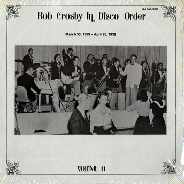 Bob Crosby in Disco Order - volume 11,Bob Crosby