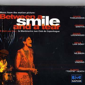 Between a smile and a tear,Johnny Griffin , Didier Lockwood , Lisa Nilsson , Toots Thielemans