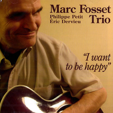 I want to be happy,Marc Fosset