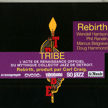 Rebirth, Tribe