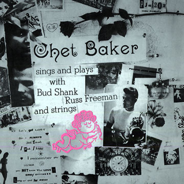 sings and plays with Bud Shank and Russ Freeman,Chet Baker