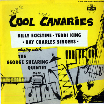 Cool canaries,Billy Eckstine , Teddi King , George Shearing ,  The Ray Charles Singers