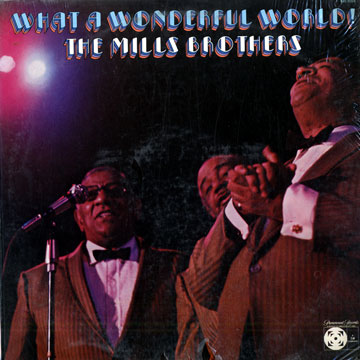 What a Wonderful World !, The Mills Brothers