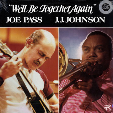 We'll be together again,Jay Jay Johnson , Joe Pass