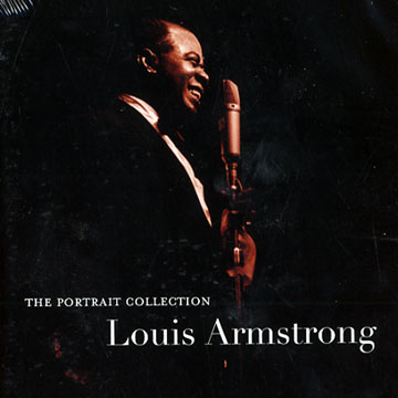 The portrait collection,Louis Armstrong