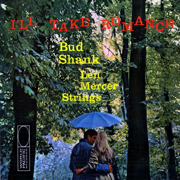 I'll take romance,Bud Shank