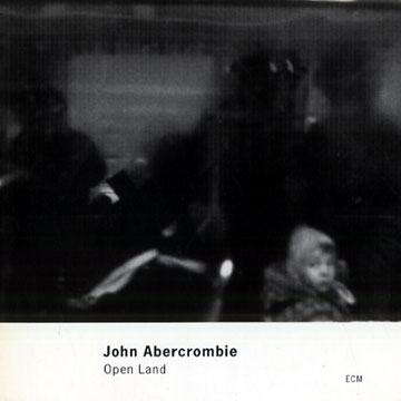 Open Land,John Abercrombie