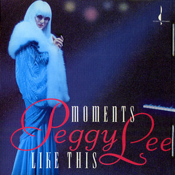 Moments like this,Peggy Lee