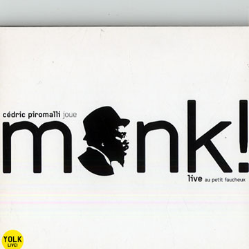 joue monk!,Cedric Piromalli