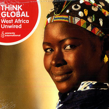 Think global/ West Africa Unwired, Various Artists