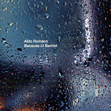 because of bechet,Aldo Romano