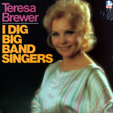 I Dig Big Band Singers,Teresa Brewer