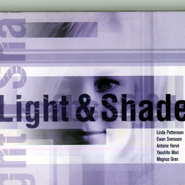 Light & Shade,Linda Pettersson , Ewan Svensson