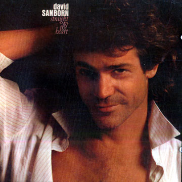 Straight To The Heart,David Sanborn