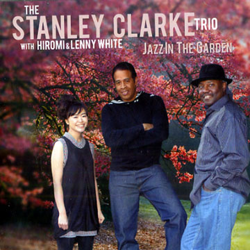 Jazz in the garden,Stanley Clarke