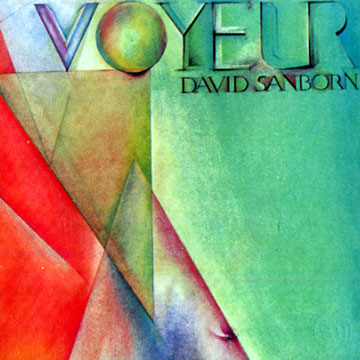 Voyeur,David Sanborn