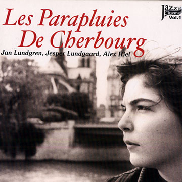 Les parapluies de Cherbourg,Jesper Lundgaard , Jan Lundgren , Alex Riel