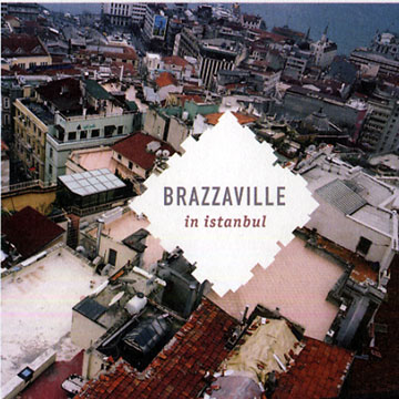 Brazaville In istanbul, Various Artists