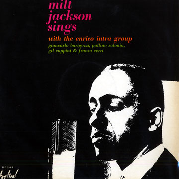 Sings with the enrico intra group,Milt Jackson