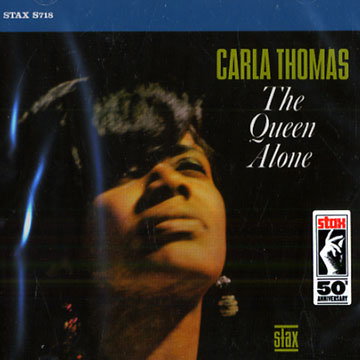 The queen alone,Carla Thomas