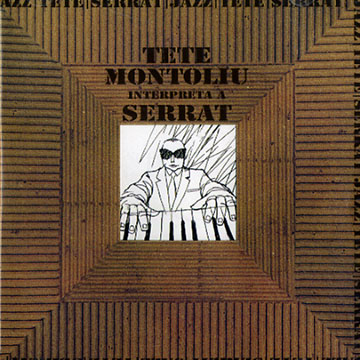 Interpreta Joan Manuel Serrat,Tete Montoliu