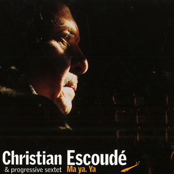 Ma ya. Ya,Christian Escoud�