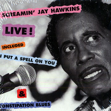 Screamin' jay Hawkins: Live!,Screamin Jay Hawkins