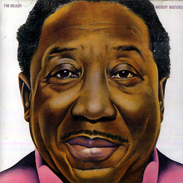 I'm ready,Muddy Waters