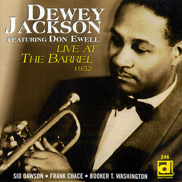 Live at the Barrell 1952,Dewey Jackson