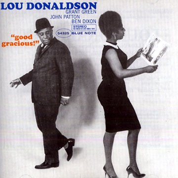 good gracious,Lou Donaldson
