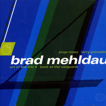 The art of the trio 4 back to the Vanguard,Brad Mehldau