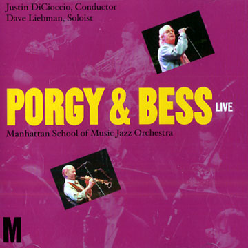 Porgy & Bess Live: Manhattan School of music Jazz Orchestra,Justin DiCioccio , Dave Liebman