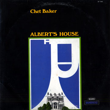 Albert's House,Chet Baker