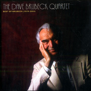 The best of the Dave Brubeck Quartet (1979-2004),Dave Brubeck