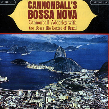 Cannonball's Bossa Nova,Cannonball Adderley