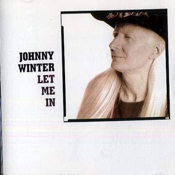 Let me in,Johnny Winter