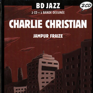 Jampur Fraize: Charlie Christian,Charlie Christian